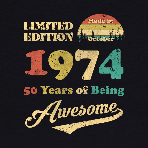 Made In October 1974 50 Years Of Being Awesome Vintage 50th Birthday by Happy Solstice